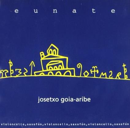 Eunate - CD Audio di Josetxo Goia-Aribe