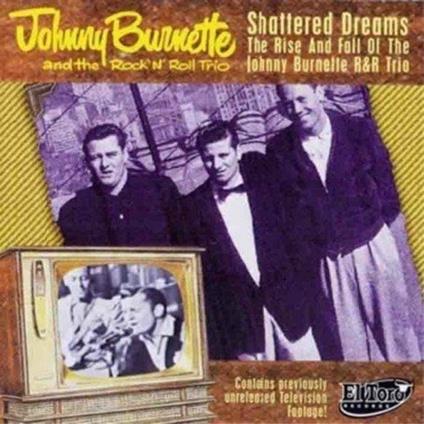 Shattered Dreams - CD Audio + DVD di Johnny Burnette