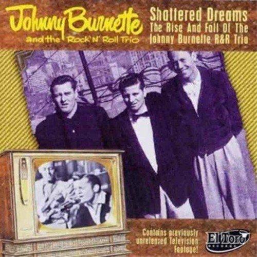 Shattered Dreams - CD Audio + DVD di Johnny Burnette