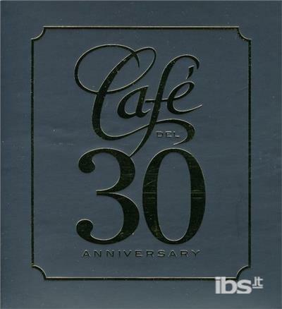 Cafe Del 30 Anniversary - CD Audio