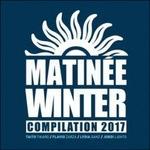 Matinée Winter 2017