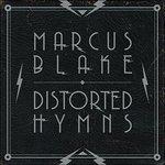 Distorted Hymns - CD Audio di Marcus Blake