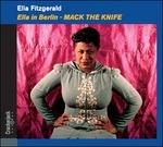 Ella in Berlin. Mack - CD Audio di Ella Fitzgerald