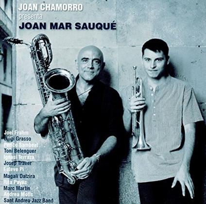 Presenta Joan Mar Sauque - CD Audio di Joan Chamorro