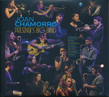 Joan Chamorro Presenta'S Big Band - CD Audio di Joan Chamorro