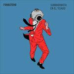 Submarinista en el tejado - Vinile LP di Forastero