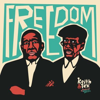 Freedom - Vinile LP di Keith & Tex