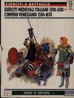 Eserciti medievali italiani 1300-1500 - L'impero veneziano 1200-1670