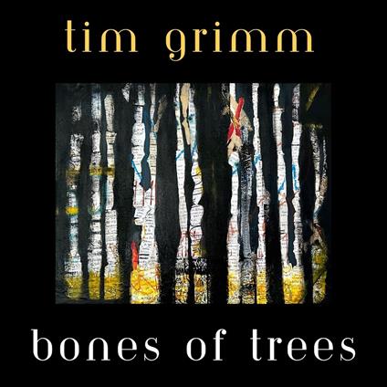 Bones Of Trees - Vinile LP di Tim Grimm