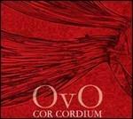Cor Cordium - CD Audio di Ovo