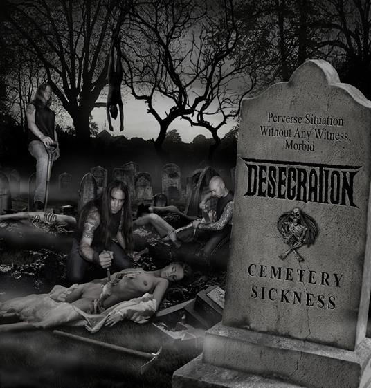 Cemetery Sickness - CD Audio di Desecration