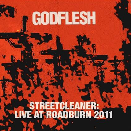 Streetcleaner. Live - Vinile LP di Godflesh