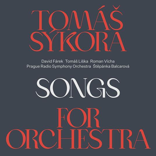 Songs For Orchestra - CD Audio di David-Tomas Liska-Roman Vicha Farek