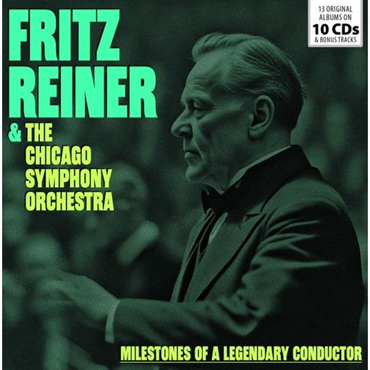 Milestones Of A Legendary Conductor - CD Audio di Fritz Reiner