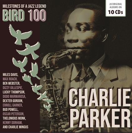 Bird 100 - 100th Anniversary - Original - CD Audio di Charlie Parker