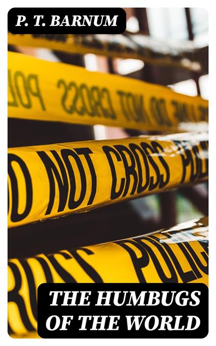 The Humbugs of the World