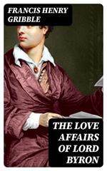 The Love Affairs of Lord Byron
