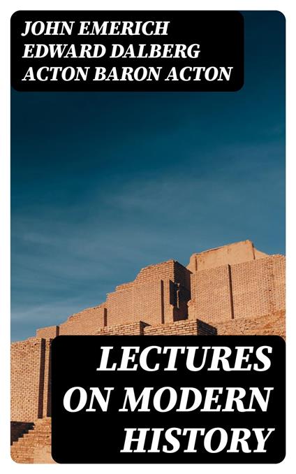 Lectures on Modern history
