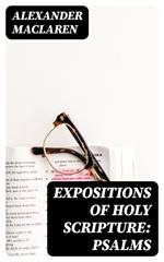 Expositions of Holy Scripture: Psalms