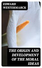 The Origin and Development of the Moral Ideas