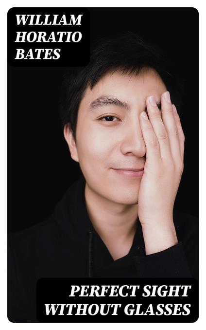 Perfect Sight Without Glasses