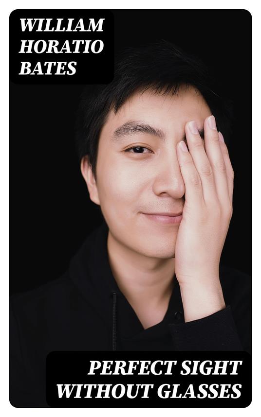 Perfect Sight Without Glasses