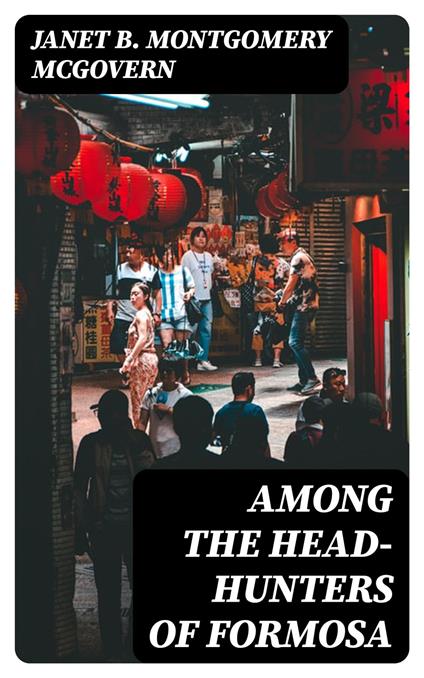 Among the Head-Hunters of Formosa