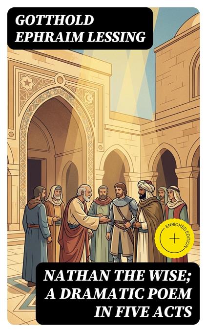 Nathan the Wise; a dramatic poem in five acts