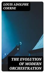 The Evolution of Modern Orchestration