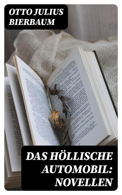 Das höllische Automobil: Novellen