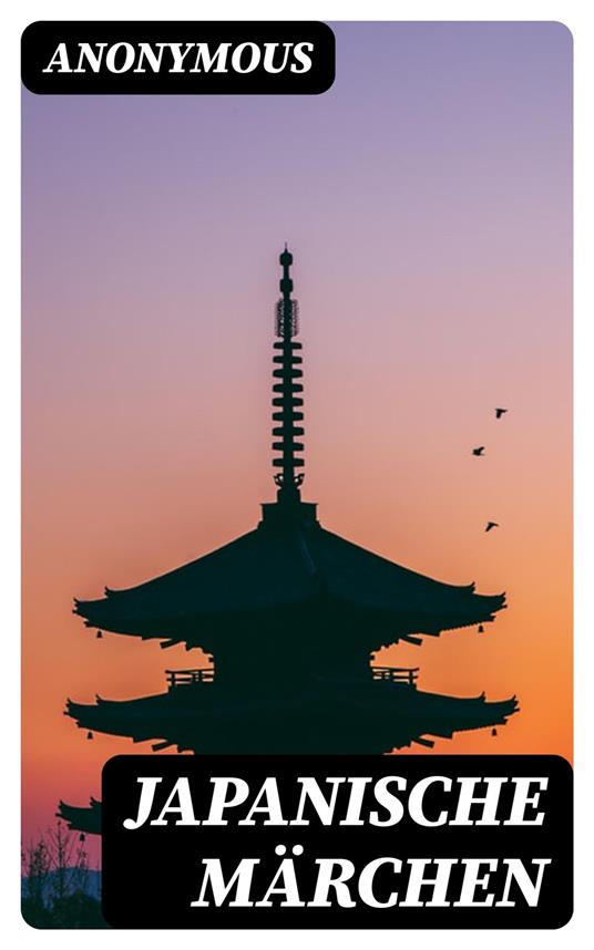 Japanische Märchen - Anonymous,Karl Alberti - ebook