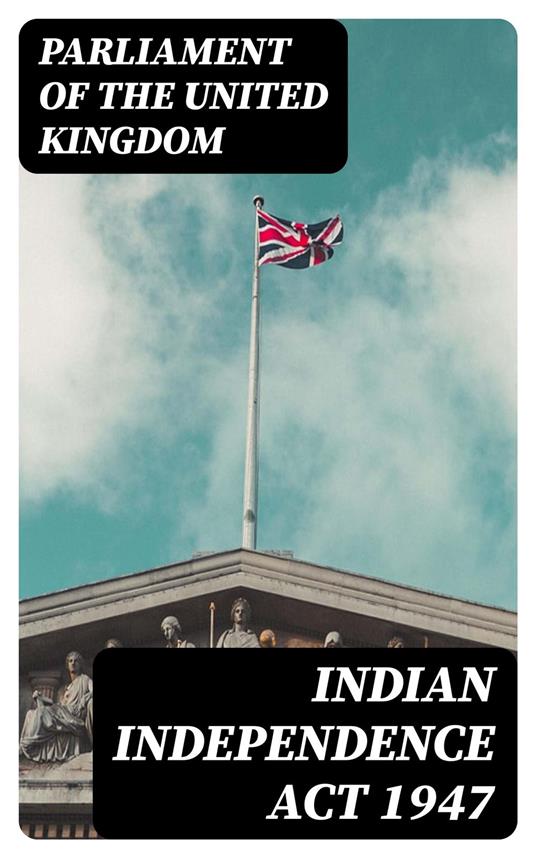 Indian Independence Act 1947