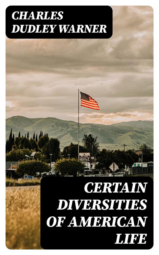 Certain Diversities of American Life