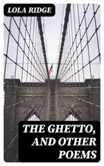 The Ghetto, and Other Poems