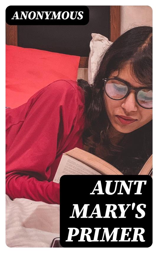 Aunt Mary's Primer - Anonymous - ebook