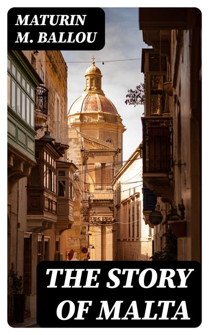 The Story of Malta