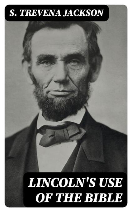Lincoln's Use of the Bible