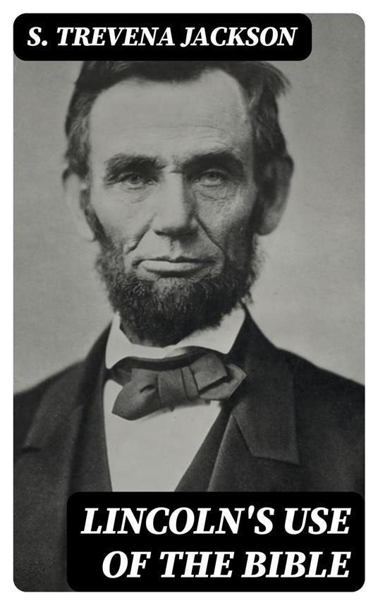 Lincoln's Use of the Bible