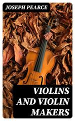 Violins and Violin Makers