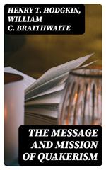 The Message and Mission of Quakerism