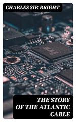 The Story of the Atlantic Cable