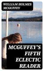 McGuffey's Fifth Eclectic Reader