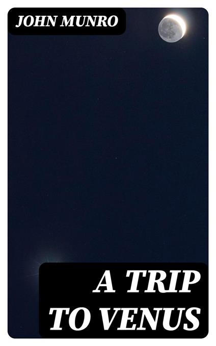 A Trip to Venus
