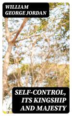 Self-Control, Its Kingship and Majesty