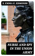 Nurse and Spy in the Union Army