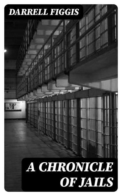 A Chronicle of Jails