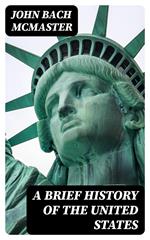 A Brief History of the United States