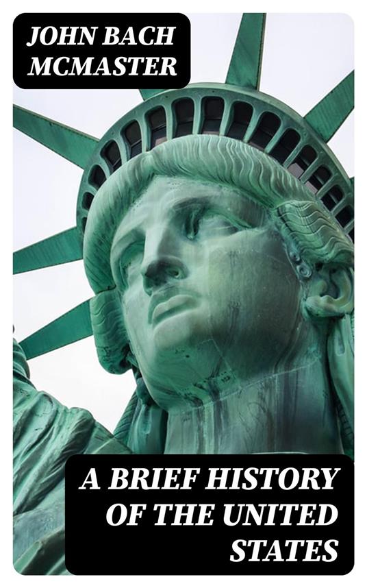 A Brief History of the United States