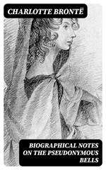 Biographical Notes on the Pseudonymous Bells