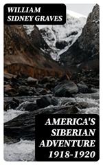 America's Siberian Adventure 1918-1920